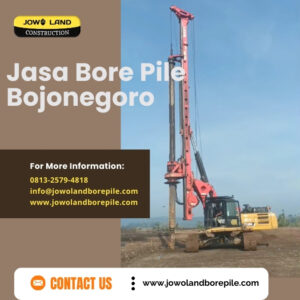 Jasa Bore Pile Bojonegoro - PT. Jowo Land Construction