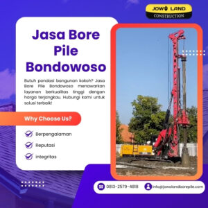 Jasa Bore Pile Bondowoso - PT. Jowo Land Construction