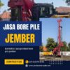 Jasa Bore Pile Jember - PT. Jowo Land Construction