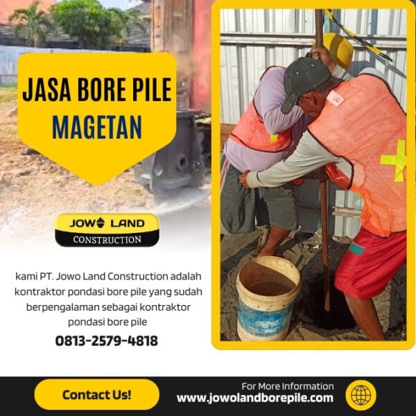 Jasa Bore Pile menggunakan metode manual straiss bore pile di magetan - PT. Jowo Land Construction