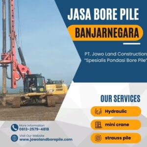 Jasa Bore Pile Banjarnegara pengeboran menggunakan metode hydraulic - PT. Jowo Land Construction