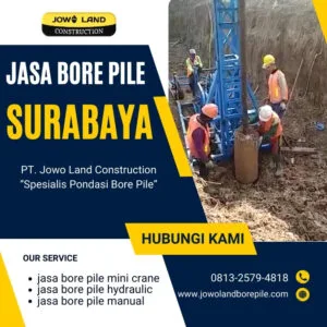 Jasa Bore Pile di Surabaya metode pengeboran menggunakan metode mesin mini crane - PT. Jowo Land Construction