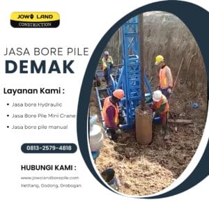 Jasa bore pile di Demak metode pengeboran menggunakan metode mesin mini crane - PT. Jowo Land Construction