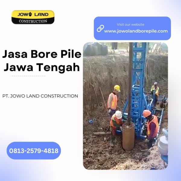 Jasa bore pile di Jawa Tengah metode pengeboran menggunakan metode mesin mini crane - PT. Jowo Land Construction