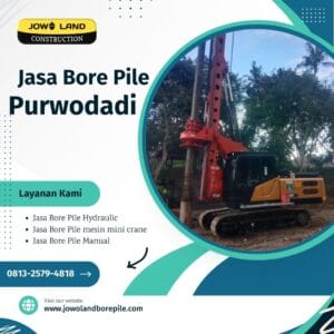 Jasa Bore Pile Purwodadi 5 Jasa bore pile di Purwodadi metode pengeboran menggunakan metode manual - PT. Jowo Land Construction (1)