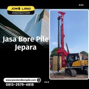 Jasa bore pile di jepara metode pengeboran menggunakan metode hydraulic bore pile - PT. Jowo Land Construction