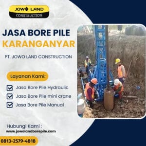 Jasa bore pile di karanganyar metode pengeboran menggunakan metode mesin mini crane - PT. Jowo Land Construction