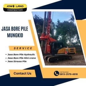 Jasa bore pile di mungkid metode pengeboran menggunakan metode hydraulic bore pile - PT. Jowo Land Construction