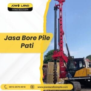 Jasa bore pile pati metode pengeboran menggunakan metode hydraulic - PT. Jowo Land Construction