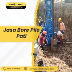 Jasa bore pile pati metode pengeboran menggunakan metode mini crane - PT. Jowo Land Construction