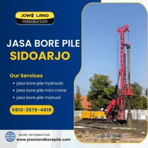 Jasa bore pile sidoarjo metode pengeboran menggunakan hydraulic bore pile - PT. Jowo Land Construction