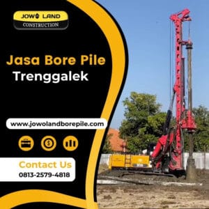 Jasa bore pile trenggalek pengeboran menggunakan hydraulic bore pile - PT. Jowo Land Construction