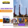 Jasa bore pile tulungagung pengeboran menggunakan hydraulic bore pile - PT. Jowo Land Construction