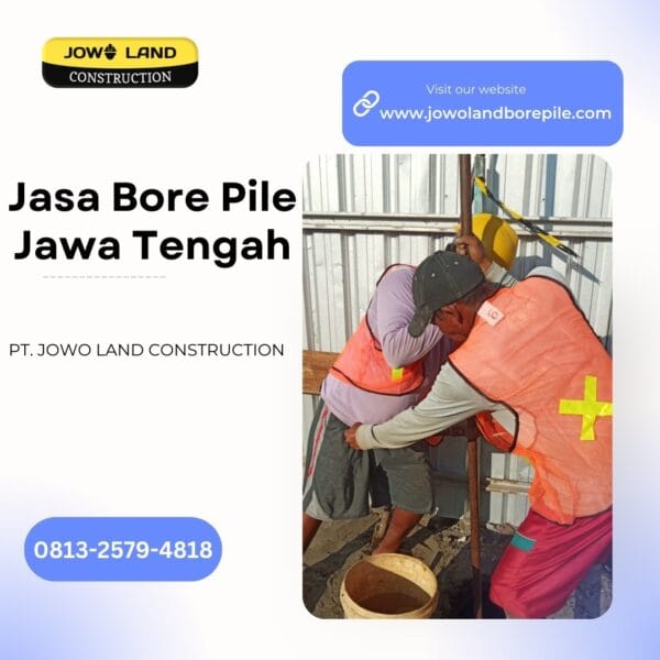 Jasa strauss pile di Jawa Tengah metode pengeboran menggunakan metode manual - PT. Jowo Land Construction