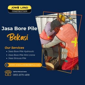 Jasa strauss pile di bekasi metode pengeboran menggunakan metode manual - PT. Jowo Land Construction