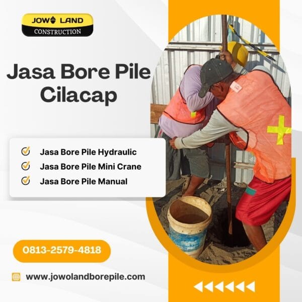 Jasa strauss pile di cilacap metode pengeboran menggunakan metode manual- PT. Jowo Land Construction