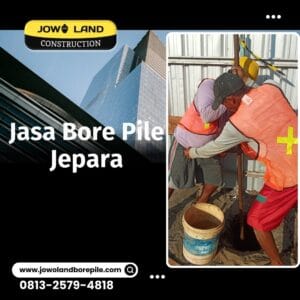 Jasa strauss pile di jepara metode pengeboran menggunakan metode manual - PT. Jowo Land Construction