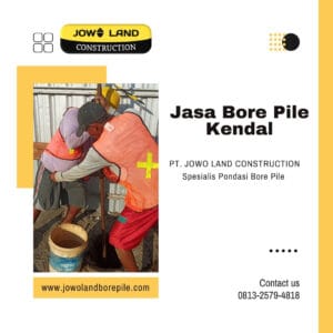 Jasa strauss pile di kendal metode pengeboran menggunakan metode manual - PT. Jowo Land Construction