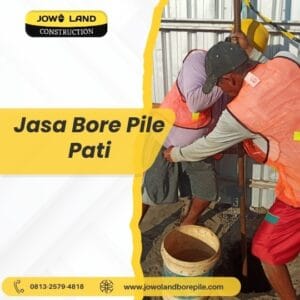 Jasa strauss pile pati metode pengeboran menggunakan metode manual - PT. Jowo Land Construction