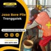 Jasa strauss pile trenggalek pengeboran menggunakan stross pile - PT. Jowo Land Construction