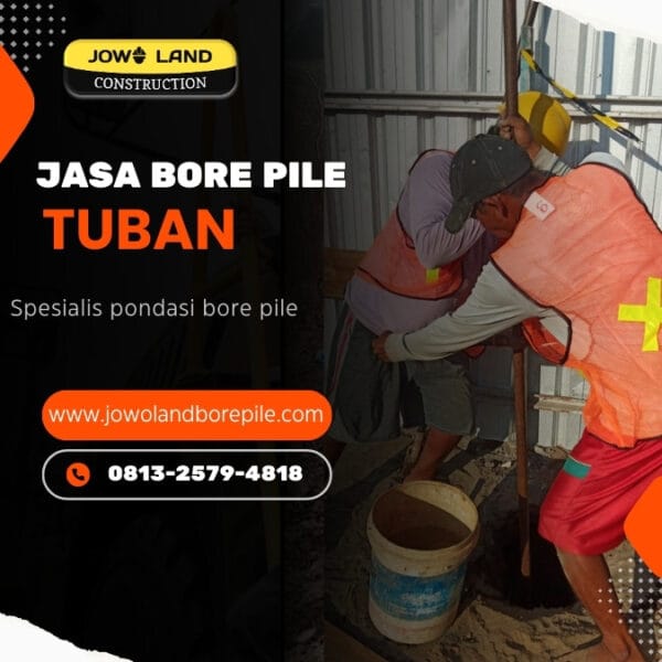 Jasa strauss pile tuban pengeboran menggunakan bore pile manual - PT. Jowo Land Construction