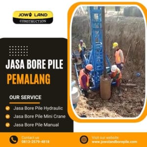 Jasa bore pile pemalang metode pengeboran menggunakan metode mesin mini crane - PT. Jowo Land Construction