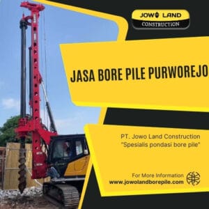 Jasa bore pile purworejo metode pengeboran menggunakan metode alat berat - PT. Jowo Land Construction