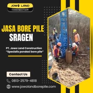 Jasa bore pile sragen metode pengeboran menggunakan metode mesin mini crane - PT. Jowo Land Construction