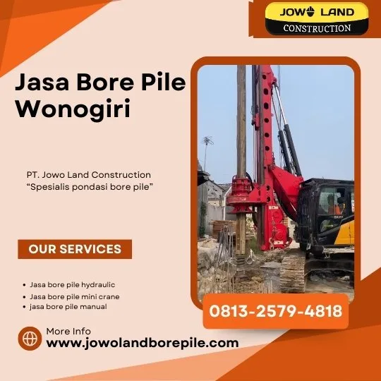 Jasa bore pile wonogiri metode pengeboran menggunakan metode alat berat - PT. Jowo Land Construction