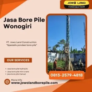 Jasa bore pile wonogiri metode pengeboran menggunakan metode mesin mini crane - PT. Jowo Land Construction