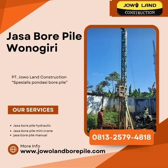 Jasa bore pile wonogiri metode pengeboran menggunakan metode mesin mini crane - PT. Jowo Land Construction