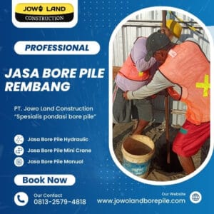 Jasa strauss pile rembang metode pengeboran menggunakan metode manual - PT. Jowo Land Construction