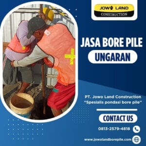 Jasa strauss pile ungaran metode pengeboran menggunakan metode manual - PT. Jowo Land Construction