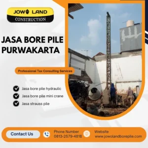 Jasa bore pile Purwakarta metode pengeboran menggunakan alat mesin mini crane - PT. Jowo Land Construction