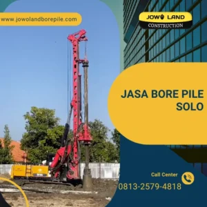 Jasa bore pile Solo metode pengeboran menggunakan alat berat - PT. Jowo Land Construction