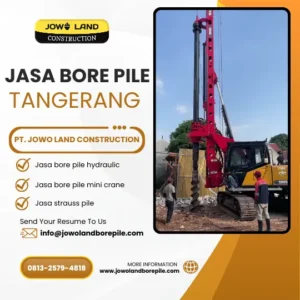 Jasa bore pile Tangerang metode pengeboran menggunakan alat berat bore pile - PT. Jowo Land Construction