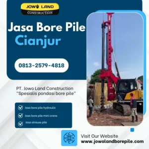 Jasa bore pile cianjur metode pengeboran menggunakan alat berat bore pile - PT. Jowo Land Construction