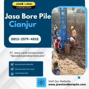 Jasa bore pile cianjur metode pengeboran menggunakan alat mesin mini crane - PT. Jowo Land Construction