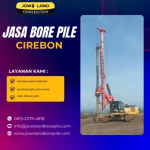 Jasa bore pile cirebon metode pengeboran menggunakan alat berat - PT. Jowo Land Construction