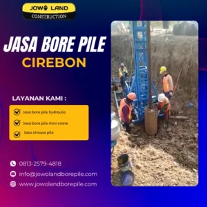 Jasa bore pile cirebon metode pengeboran menggunakan alat mesin mini crane - PT. Jowo Land Construction