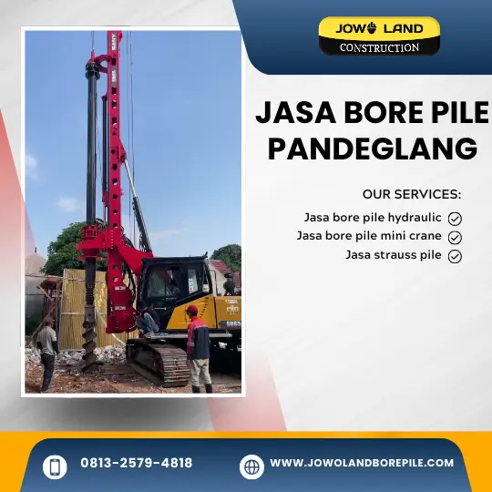 Jasa bore pile pandeglang metode pengeboran menggunakan alat berat bore pile - PT. Jowo Land Construction