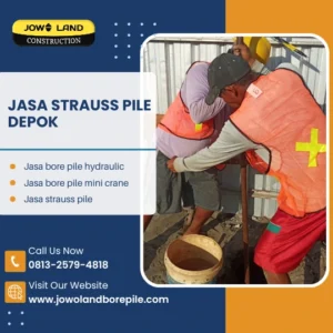 Jasa strauss pile depok metode pengeboran menggunakan alat manual - PT. Jowo Land Construction