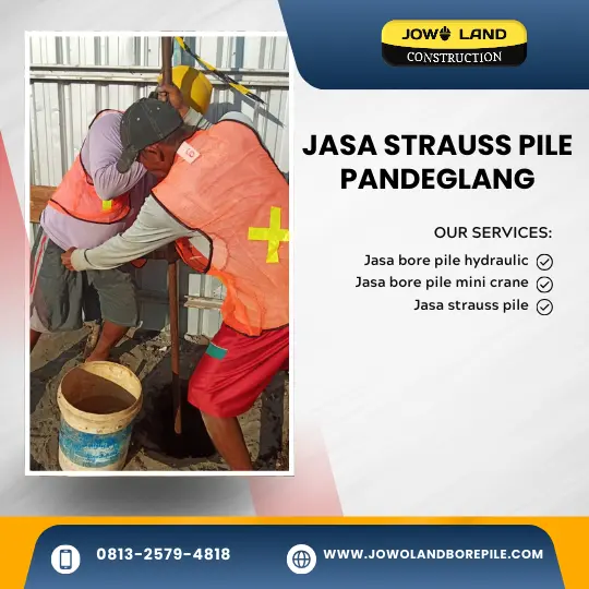 Jasa strauss pile pandeglang metode pengeboran menggunakan alat manual - PT. Jowo Land Construction