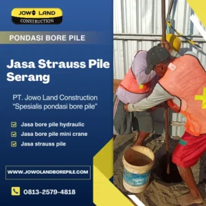Jasa strauss pile serang metode pengeboran menggunakan alat manual - PT. Jowo Land Construction